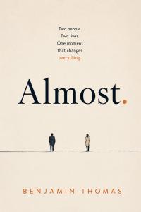 Almost. by Benjamin Thomas