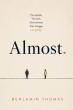 Debut Author Benjamin Thomas Releases Almost., a Heartfelt Novel About Love, Friendship, and Life's Defining Choices