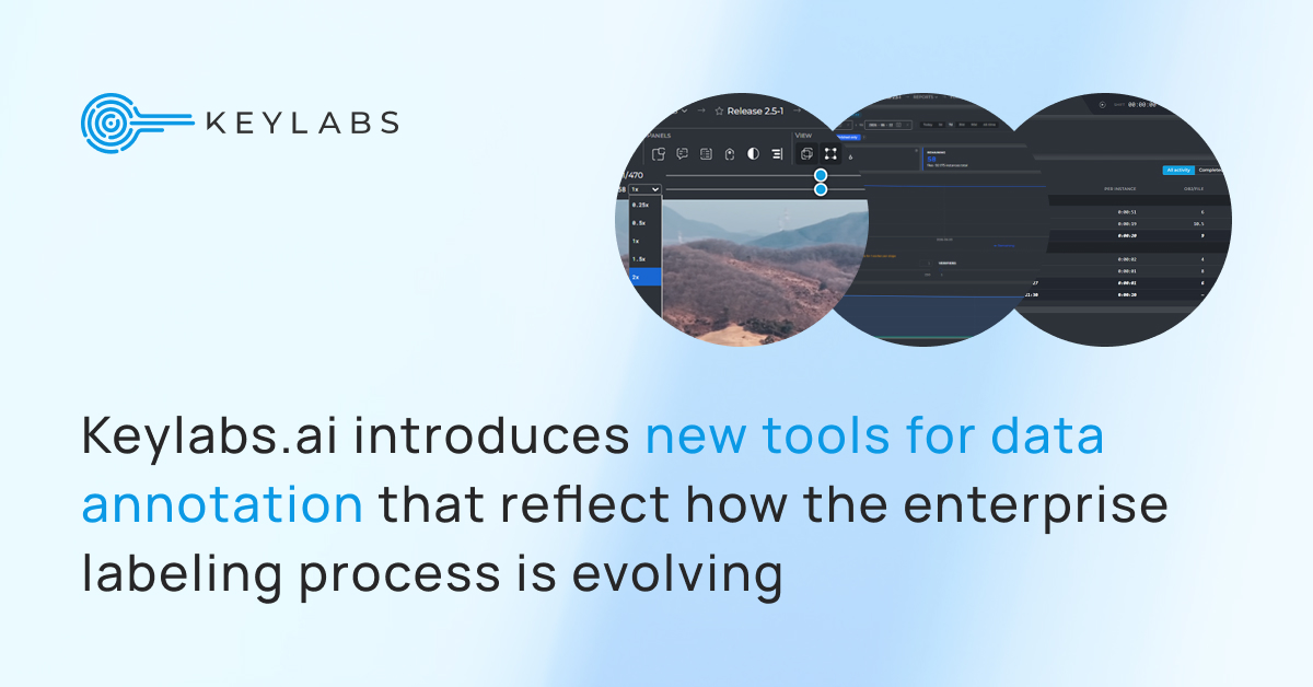 Keylabs.ai introduces new tools for data annotation that reflect how the enterprise labeling process is evolving