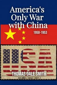 America’s Only War with China 1950-1953 Book Cover