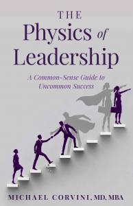 Leadership author and physician executive Dr Front cover of The Physics of Leadership book