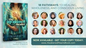 "The Awakened Healer: 18 Pathways to Healing, Wholeness, and Conscious Living", the fourth book in the Awakened Hearts series from Awakened Magazine, publishes July 20, 2026, in hardcover, paperback, and Kindle editions on Amazon The Awakened Healer - Now available on Amazon.com