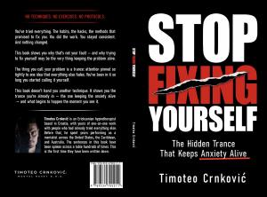 Timoteo Crnkovic Stop Fixing Yourself