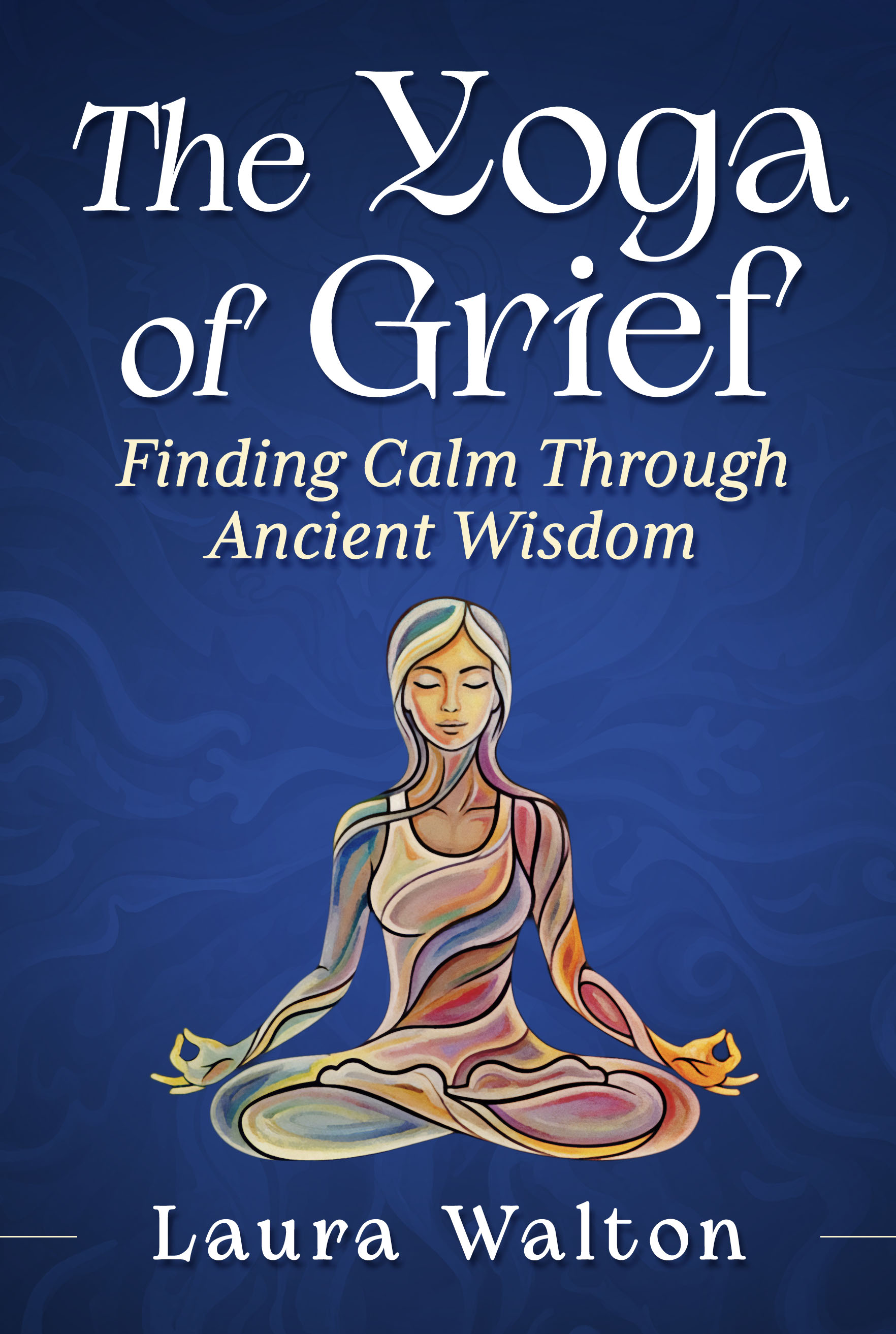 New Book Reimagines Grief Through the Ancient Wisdom of Yoga