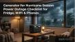 Generator for Hurricane Season: Power Outage Checklist for Fridge, WiFi and Phones