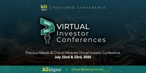B2i Digital, Inc. invites investors to its latest Featured Conference: the Precious Metals & Critical Minerals Virtual Investor Conference, taking place Wednesday and Thursday, July 22-23, 2026 Investors Ask Questions in Real Time and Request One-on-One Meetings with Management Teams