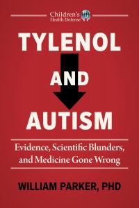 Tylenol and Autism: Evidence, Scientific Blunders, and Medicine Gone Wrong