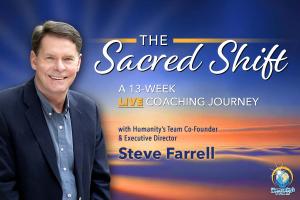 The Sacred Shift: A 13-Week Live Coaching Journey with Steve Farrell