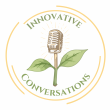 Innovative Connections Launches Podcast to Guide Leaders in a Rapidly Changing World