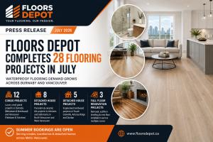 Floors Depot press release graphic featuring 28 flooring projects completed in Burnaby and Vancouver in July 2026.