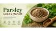 Parsley Seeds Market to Reach US$543.1 Mn by 2033 Driven by Herbal Demand