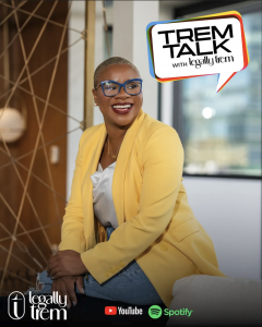 LegallyTrem - The Podcast | Hosted by Tremain L. Hemans, Esq. | TremTalk