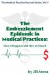 New Book Helps Physician Leaders Protect Their Practices from Embezzlement and Financial Loss 