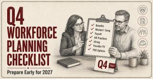 Q4 workforce planning checklist for small businesses covering benefits, workers’ compensation, payroll, HR and PEO options.