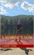 A Marine's Vow Delivers a Gripping Story of Courage, Love, and Unbreakable Commitment