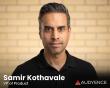 Audyence Expands Its Leadership Team With Samir Kothavale as VP of Product