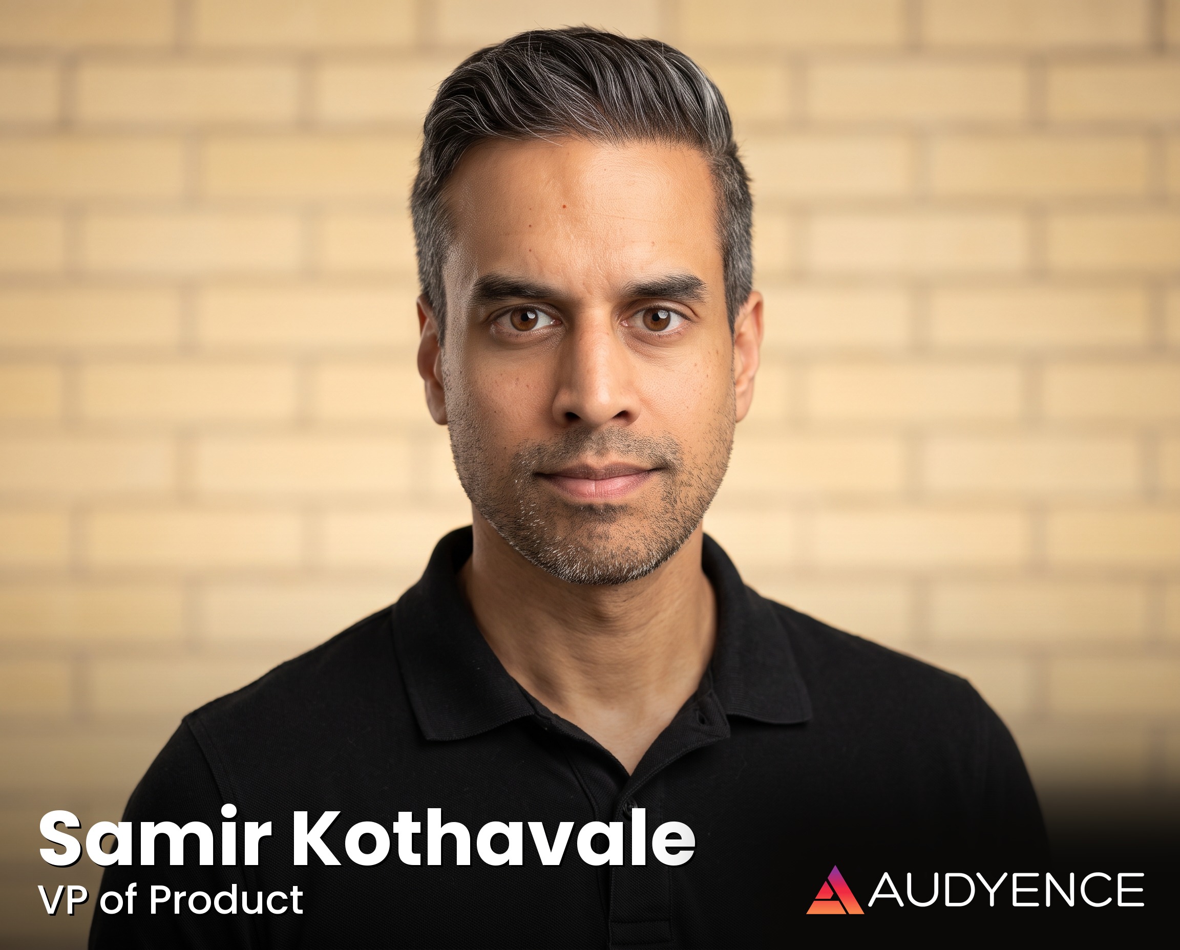 Audyence Expands Its Leadership Team With Samir Kothavale as VP of Product