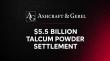 ASHCRAFT & GEREL LLP ANNOUNCES UNCAPPED GLOBAL SETTLEMENT WITH J&J TO RESOLVE TALC LITIGATION 