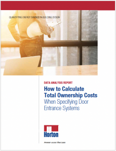 How to Calculate Total Ownership Costs When Specifying Door Entrance Systems