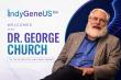 IndyGeneUS Bio Appoints Genomics Pioneer Dr. George Church to Scientific Advisory Board to Advance its CGIE Platform 