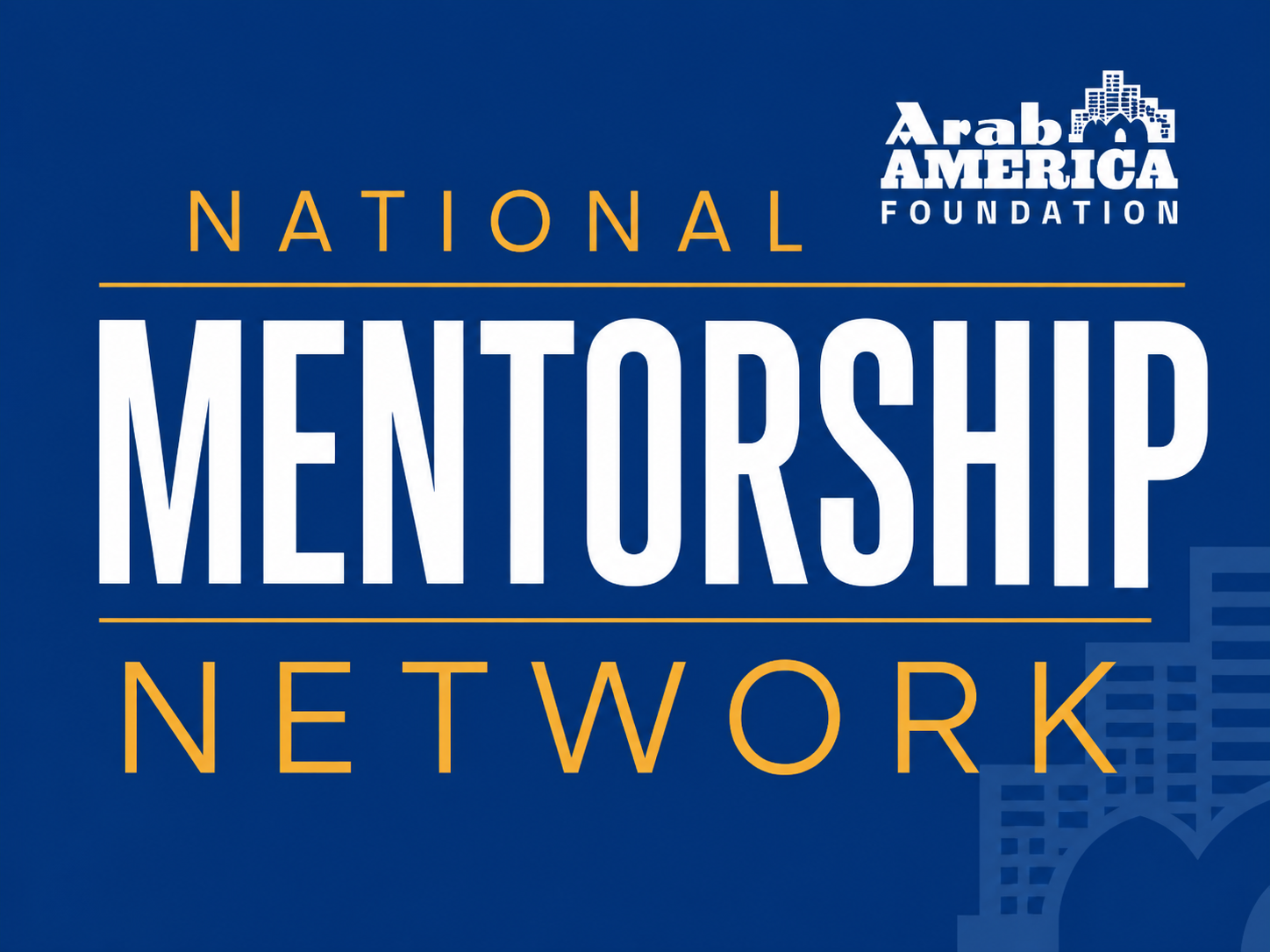 Arab America Foundation Launches National Mentorship Network