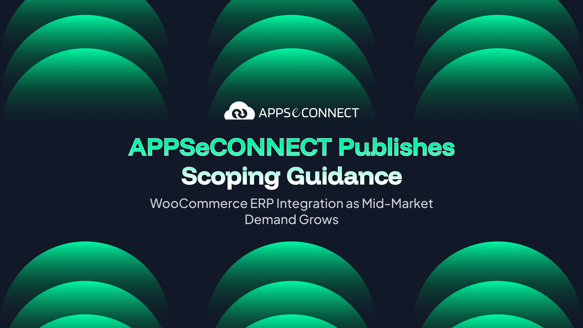 APPSeCONNECT Publishes Scoping Guidance for WooCommerce ERP Integration as Mid-Market Demand Grows