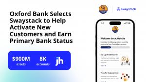 Oxford Bank Selects Swaystack to Help Activate New Customers and Earn Primary Bank Status