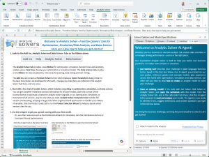 Frontline Systems Inc., creators of the original Solver in Microsoft Excel, announces the release of Analytic Solver V2026 Q2, the latest version of a product that brings full-power mathematical optimization, Monte Carlo simulation / risk analysis, data science and machine learning, and business rule / decision table capabilities to Microsoft Excel Analytic Solver V2026 Q2 with AI Agent in Excel