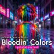 New Music Alert Bleedin' Colors (I got what you need) from eeVoo & Bexs on Decks
