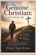 The Genuine Christian: A Journey Through 1 John Guides Readers Toward Authentic Biblical Faith