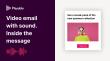 Playable Solves the Sound-in-Email Problem, Bringing Controllable Audio to Inline AutoPlay Video Inside the Message