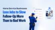Home Service Businesses Lose Jobs to Slow Follow-Up More Than to Bad Work