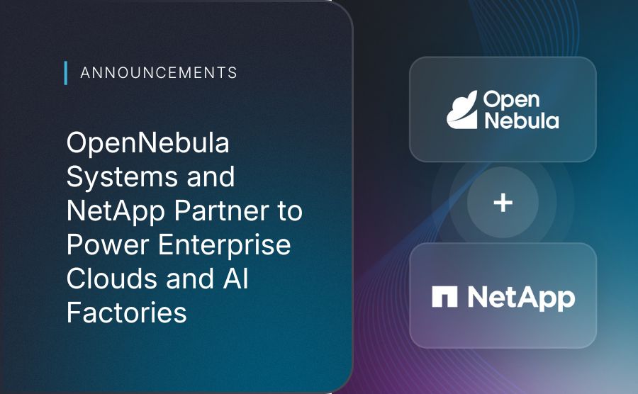 OpenNebula Systems and NetApp Partner to Power Enterprise Clouds and AI Factories