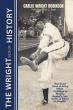 The Wright Side of History Brings Long Overdue Recognition to Negro League Pioneer Johnny Wright
