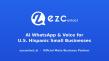 EZContact Brings AI-Powered WhatsApp and Voice Customer Engagement to U.S. Hispanic Small Businesses
