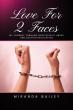 Love For 2 Faces Explores the Courage to Reclaim Self Worth After Heartbreak