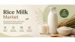 Rice Milk Market to Reach US$2.5 Billion by 2033 Driven by Rising Dairy Alternatives Demand