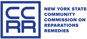 The New York State Community Commission on Reparations Remedies (NYSCCRR) will hold public business meetings on Friday, August 14, 2026, at Connected Communities Neighborhood Hub in Rochester and The Lincoln Park Conservancy’s History & Culture Center in New Rochelle NYSCCRR logo1