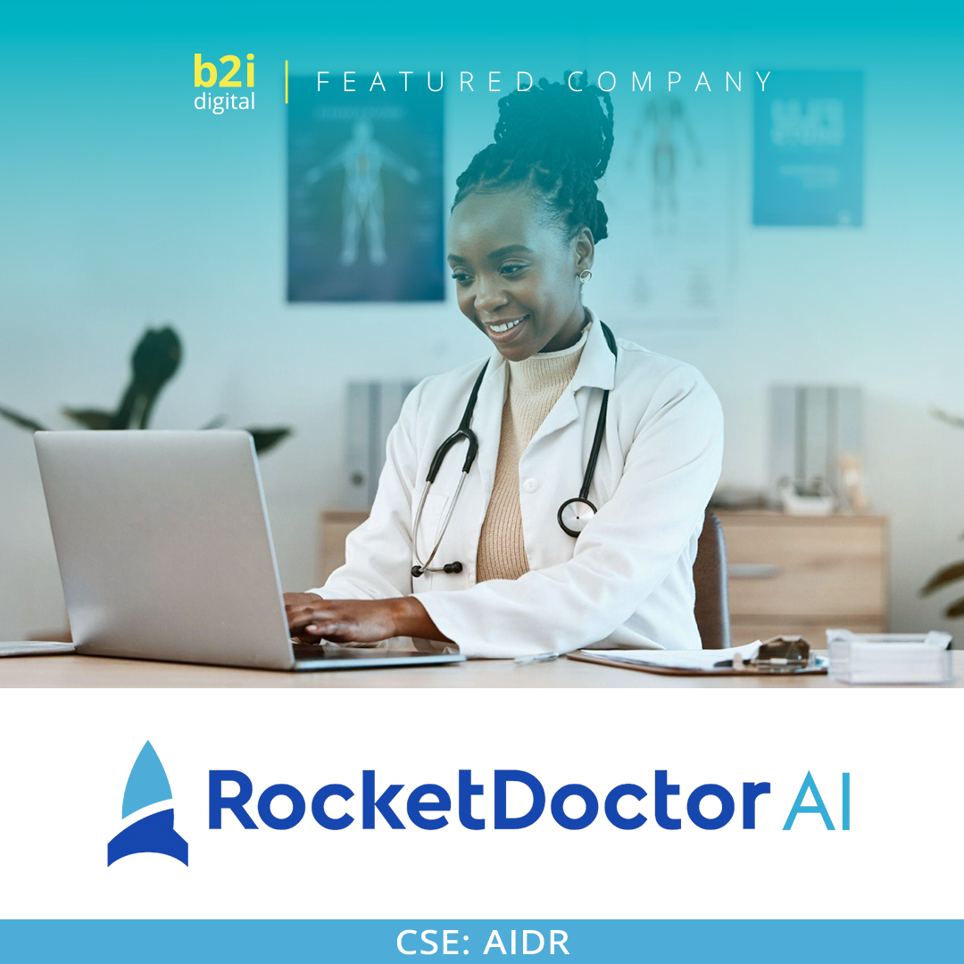 Rocket Doctor AI Joins B2i Digital Featured Company Program, Reaching 1.7M+ Market Participants