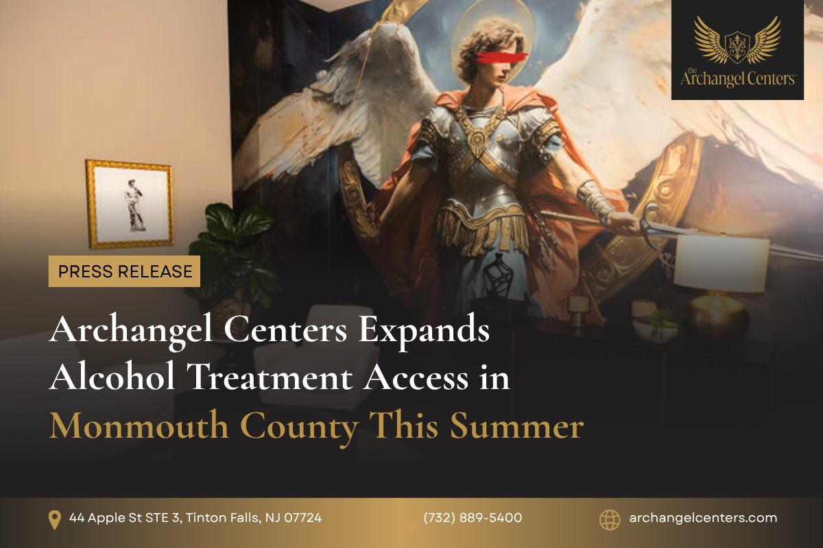 Archangel Centers Expands Alcohol Treatment Access in Monmouth County This Summer
