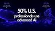 50% of U.S. professionals use advanced AI tools, compared with 37% in the EU, study finds 