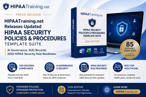 HIPAATraining.net, a leading provider of HIPAA compliance training, certification, consulting resources, and implementation tools, today announced the release of its updated HIPAA Security Policies and Procedures Template Suite HIPAATraining.net Releases Updated HIPAA Security Policies & Procedures Template Suite for AI Governance, SUD Records, and 2026 HIPAA Security Rule Readiness