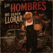 LEYO reimagines 'Los Hombres No Deben Llorar' as a personal exploration of masculinity and vulnerability