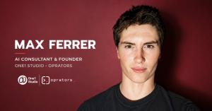 Max Ferrer, AI consultant and founder of One1 Studio and Oprators