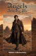 Angels Among Us Blends Heavenly Adventure, Romance, and Redemption in a Captivating New Novel