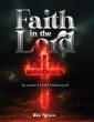 Faith In The Lord Shares A Remarkable Journey From Survival To Redemption