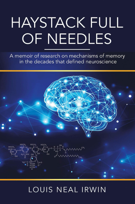Louis Neal Irwin Explores the Extraordinary Scientific Quest Behind Human Memory in Haystack Full of Needles