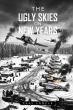 New Book 'The Ugly Skies on New Years' Weaves a Gripping Tale of War and Loss