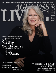 Cathy Goldstein, AP, on the Fall 2026 cover of Ageless Living SoFlo Magazine, celebrating a new era of beauty, wellness, longevity, and radiant living in South Florida.