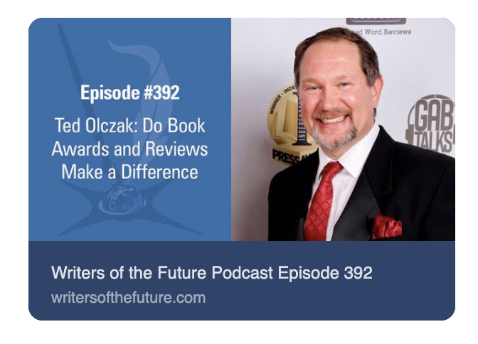 Ted Olczak Highlights Power of Book Awards and Reviews for Indie Authors on Writers of the Future Podcast